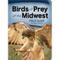 Birds of Prey of the Midwest - Paperback