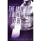 The Man I Want to Be - Paperback