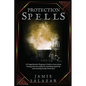 Protection Spells: A Comprehensive Beginners Guide to learn about strong protection spells for banishing negativity and ensuring Family Protection - Paperback