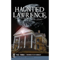 Haunted Lawrence - Hardcover