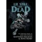 Lie Still The Dead - Hardcover