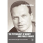 The Psychology of Money and Public Finance - Hardcover