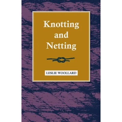 Knotting and Netting - Hardcover