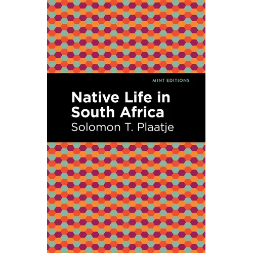 Native Life in South Africa - Hardcover