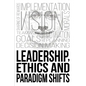 Leadership, Ethics and Paradigm Shifts - Paperback