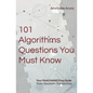 101 Algorithms Questions You Must Know: Tricky Questions. Fun Solutions. - Paperback