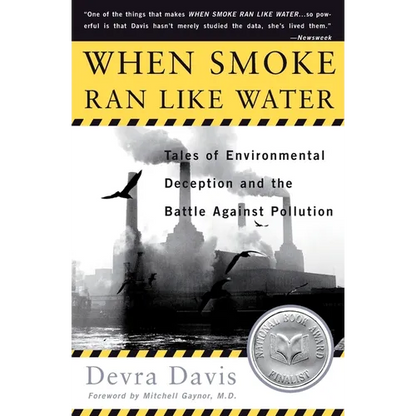When Smoke Ran Like Water: Tales of Environmental Deception and the Battle Against Pollution - Paperback