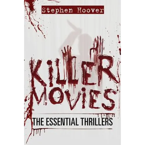 Killer Movies: The Essential Thrillers - Paperback