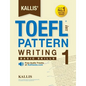 Kallis' TOEFL iBT Pattern Writing 1: Basic Skills (College Test Prep 2016 + Study Guide Book + Practice Test + Skill Building - TOEFL iBT 2016) - Paperback