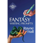 Fantasy Writing Prompts: 77 Powerful Ideas To Inspire Your Fiction - Paperback