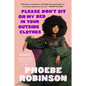 Please Don't Sit on My Bed in Your Outside Clothes: Essays - Hardcover