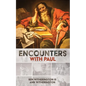 Encounters with Paul - Hardcover