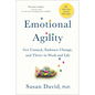 Emotional Agility: Get Unstuck, Embrace Change, and Thrive in Work and Life - Hardcover