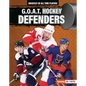 G.O.A.T. Hockey Defenders - Library Binding