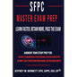 The SFPC Master Exam Prep - Learn Faster, Retain More, Pass the Exam - Paperback