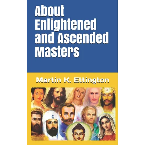 About Enlightened and Ascended Masters - Paperback