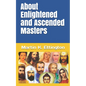 About Enlightened and Ascended Masters - Paperback