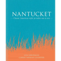 Nantucket: Classic American Style 30 Miles Out to Sea - Hardcover