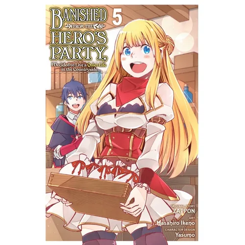 Banished from the Hero's Party, I Decided to Live a Quiet Life in the Countryside, Vol. 5 (Manga) - Paperback