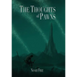 The Thoughts of Pawns - Hardcover