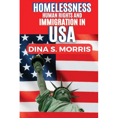 Homelessness, Human Rights and Immigration In United State - Paperback