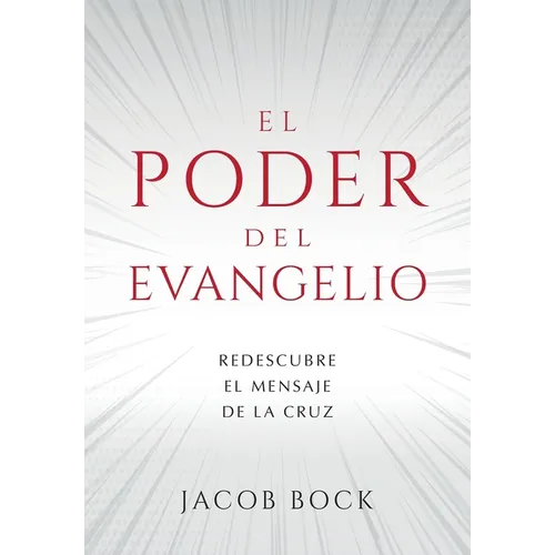 El Poder del Evangelio: Redescubre el mensaje de la Cruz - Paperback