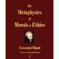 The Metaphysics of Morals and Ethics - Paperback