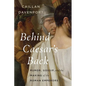 Behind Caesar's Back: Rumor, Gossip, and the Making of the Roman Emperors - Hardcover