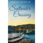 Saltwater Crossing - Hardcover