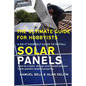 The Ultimate Guide for Hobbyists a Do It Yourself Guide to Install Solar Panels: How to Create, Design and Install All Your Solar Panels Related Proje - Paperback
