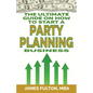 The Ultimate Guide on How To Start a Party Planning Business - Paperback