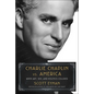 Charlie Chaplin vs. America: When Art, Sex, and Politics Collided - Hardcover