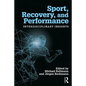 Sport, Recovery, and Performance: Interdisciplinary Insights - Paperback