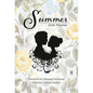 Summer with Original Foreword by Johanna Parkhurst: Annotated Version - Hardcover