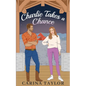 Charlie Takes a Chance: An Enemies to Lovers Romantic Comedy - Paperback