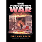 The Forgotten War: Fire and Death - Hardcover