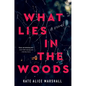 What Lies in the Woods - Hardcover