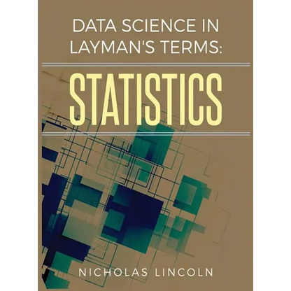 Data Science in Layman's Terms: Statistics - Hardcover