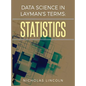 Data Science in Layman's Terms: Statistics - Hardcover