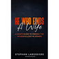 He Who Finds A Wife: A Man's Guide To Finding The Woman & Love He Desires - Paperback