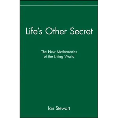 Life's Other Secret: The New Mathematics of the Living World - Paperback