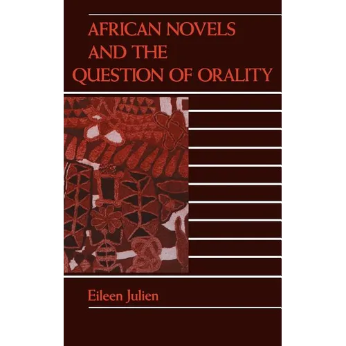 African Novels and the Question of Orality - Hardcover