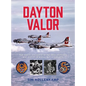 Dayton Valor: The Heroic Journeys of Two Ohio Brothers Who Fought in World War II Bombers - Hardcover