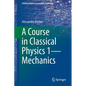 A Course in Classical Physics 1--Mechanics - Paperback