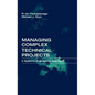 Managing Complex Technical Projects: A Systems Engineering Approach - Hardcover