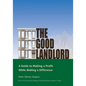 The Good Landlord: A Guide to Making a Profit While Making a Difference - Paperback