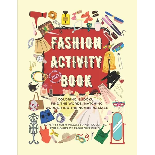 Fashion Activity Book for Girls: 172 fun fashion coloring and games pages for girls 6-12 years old: Gorgeous Fashion Style composition, Sudoku, Findin - Paperback