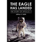 The Eagle Has Landed: The Story of Apollo 11 - Paperback