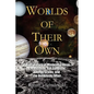 Worlds of Their Own - Paperback
