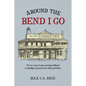 Around the Bend I Go - Paperback